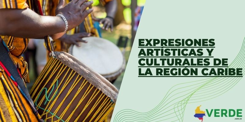 Expresiones artísticas y culturales de la región Caribe