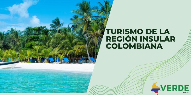 Turismo de la región Insular colombiana